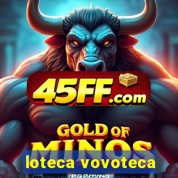 loteca vovoteca